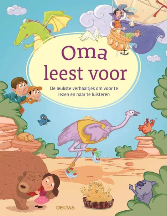 Deltas-Oma leest voor -De leukste verhaaltjes om voor te lezen en naar te luisteren