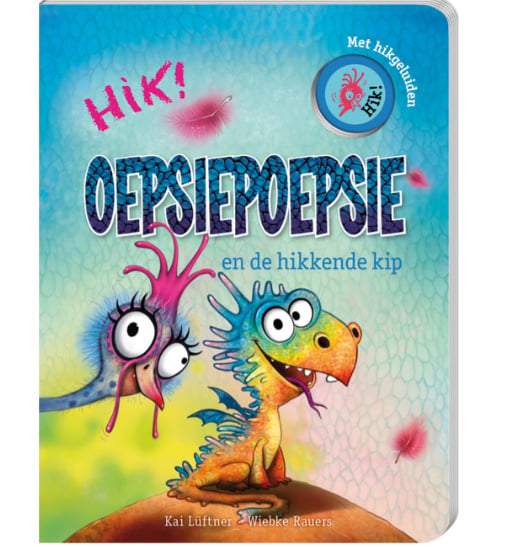 Oepsiepoepsie en de hikkende kip- Met hikgeluiden